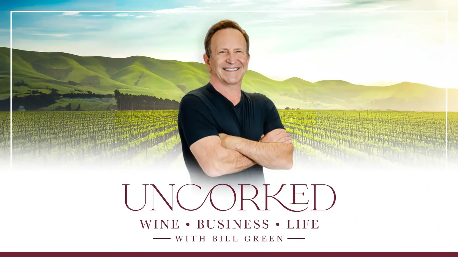 UNCORKED Podcast Cover with Bill Green